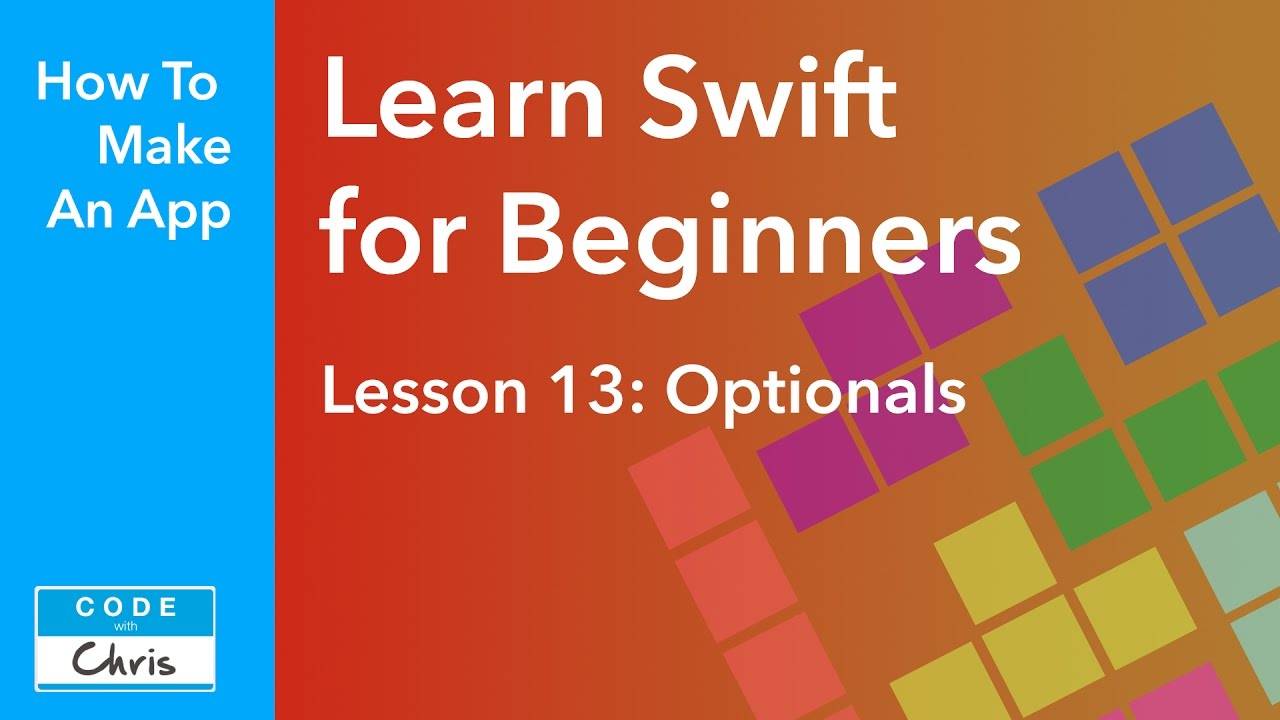 Learn Swift for Beginners – Ep 13 – Optionals